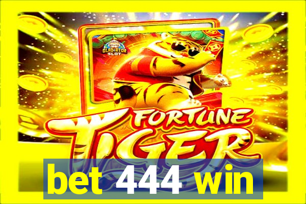 bet 444 win